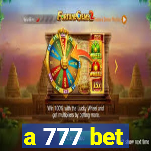 a 777 bet